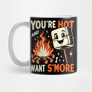 You're Hot - Cute Funny Smores - Vintage Camping Life Mug